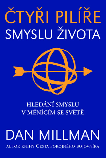 Čtyři pilíře smyslu života - Dan Millman - Kliknutím na obrázek zavřete